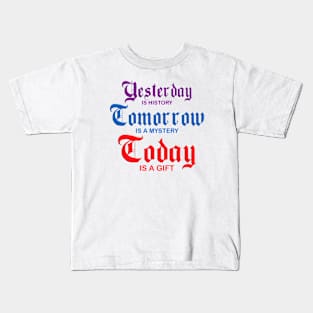 Yesterday Today Tomorrow Kids T-Shirt